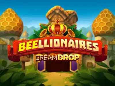 Dream Drop - Beellionaires